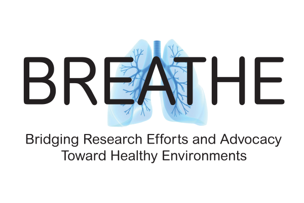 BREATHE logo that reads "Bridging Research Efforts and Advocacy Toward Healthy Environments