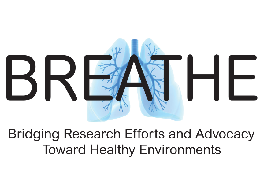 BREATHE logo that reads "Bridging Research Efforts and Advocacy Toward Healthy Environments